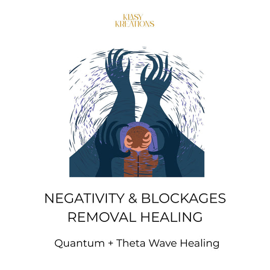 Negativity & Energetic Blockages Removal Healing